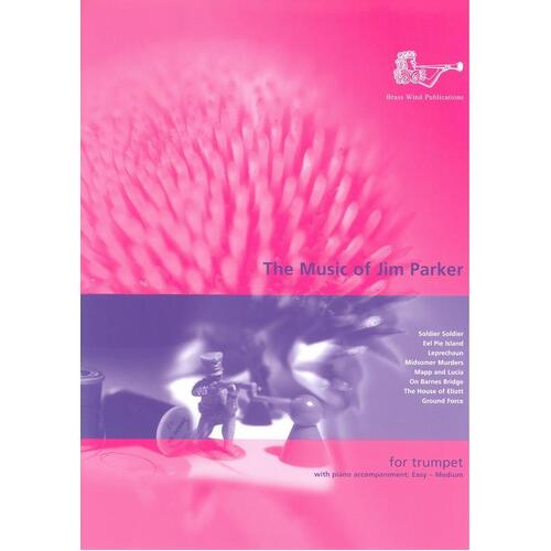 Music Of Jim Parker For Trumpet (Softcover Book)