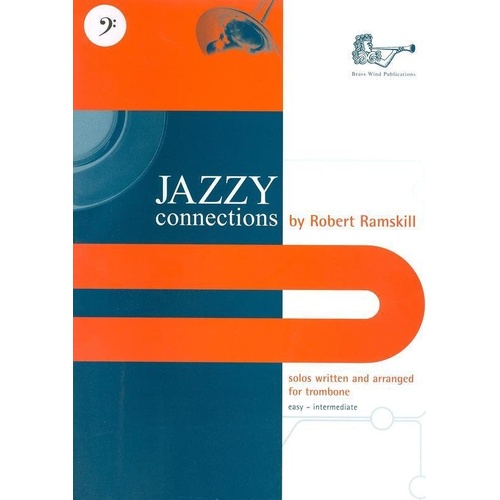 Jazzy Connections Trombone BC by Robert Ramskill - Brass Wind Publications