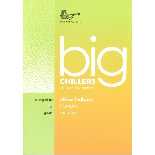 Big Chillers Trumpet BK/CD by Oliver Ledbury - Brass Wind Publications