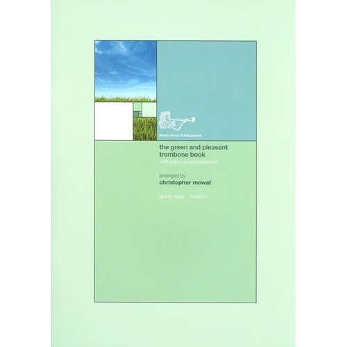 Green and Pleasant Trombone Book by Christopher Mowat, Brass Wind Publications