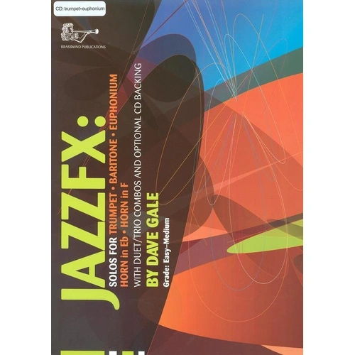 JazzFX for Trumpet, Euphonium, Baritone - 15 Solos with Duet/Trio Combos and Optional CD Backing