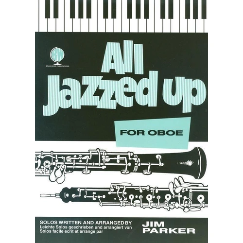 All Jazzed Up for Oboe - Jim Parker, Brass Wind Publications