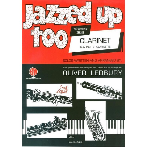 Jazzed Up Too Clarinet by Oliver Ledbury - Brass Wind Publications