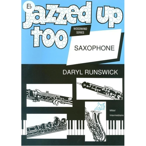 Jazzed Up Too Alto Saxophone by Daryl Runswick - Brass Wind Publications