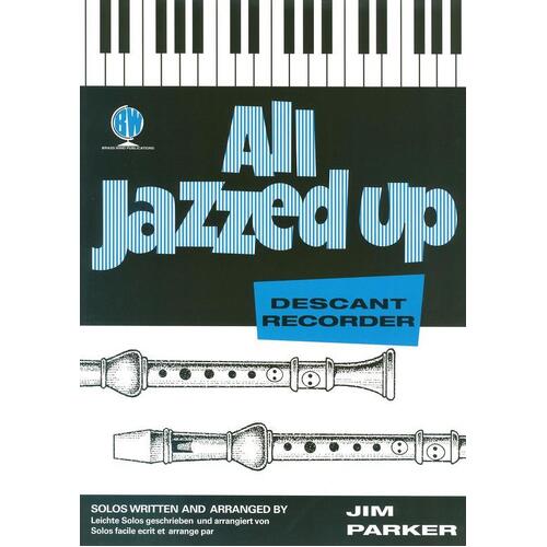 All Jazzed Up Descant Recorder (Softcover Book)