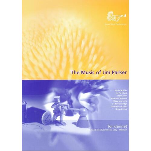 Music Of Jim Parker For Clarinet (Softcover Book)