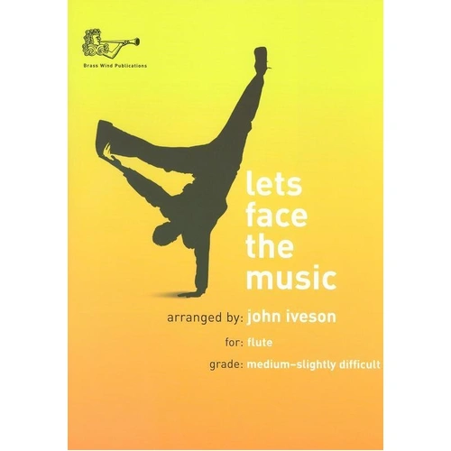 Lets Face the Music for Flute by John Iveson