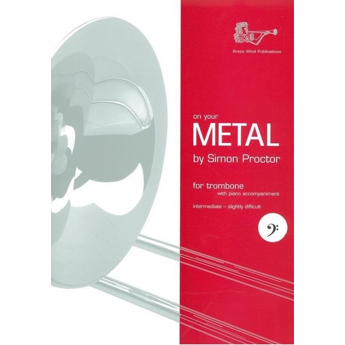 Proctor On Your Metal Trombone/Piano Bass Clef by Simon Proctor, Brass Wind Publications