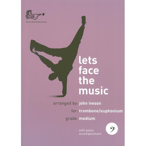 Lets Face the Music for Trombone by John Iveson
