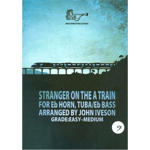 Stranger on the A Train Tuba by John Iveson - Brass Wind Publications