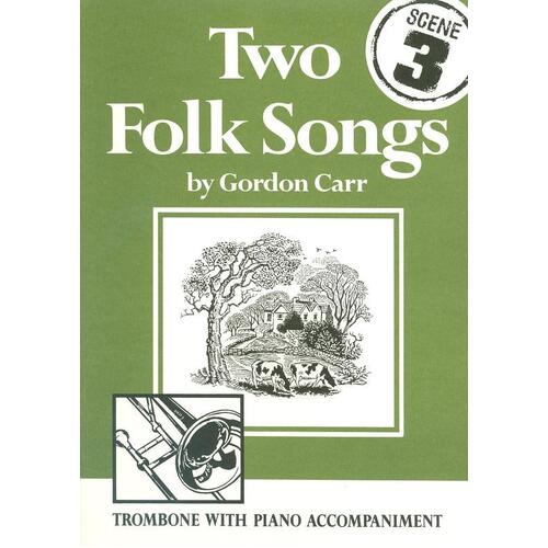 Carr - Two Folk Songs For Trombone Bc (Softcover Book)