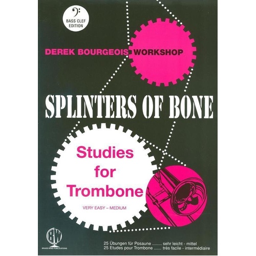 Bourgeois - Splinters of Bone for Trombone Graded Studies