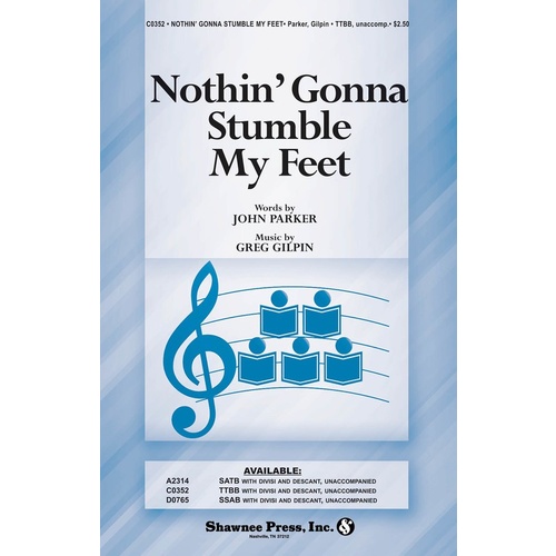 Nothin Gonna Stumble My Feet TTBB A Cappella Book