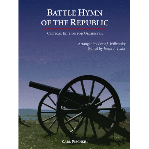 Battle Hymn of the Republic - Full Orchestra - Steffe Arr Wilhousky - Carl Fischer - Critical Edition