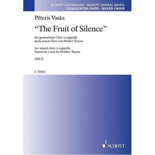 The Fruit of Silence SATB A Cappella (Minimum 20 Copies) by Peteris Vasks, Schott Music, 8 Pages
