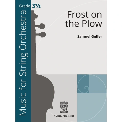 Frost on the Plow for String Orchestra by Samuel Gelfer, Carl Fischer, 80 Pages, SC/PTS