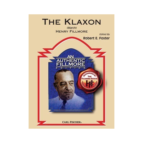Klaxon March by Henry Fillmore, Edited by Robert Foster, Authentic Fillmore Edition