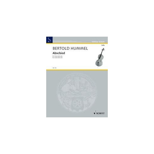 Hummel - Abschied for Cello Solo, Composer Bertold Hummel, Publisher Schott Music, 8 Pages