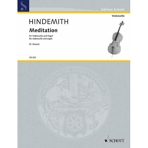 Hindemith - Meditation for Cello and Organ, Arranged by Heribert Breuer, Schott Music, 8 Pages