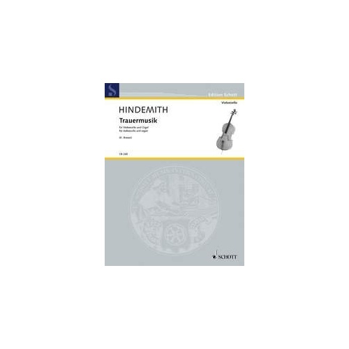Hindemith - Trauermusik for Cello and Organ, 16 Pages, Schott Music