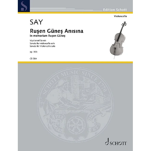Say - Rusen Gunes Anisina Op. 92b Cello Solo by Fazil Say, Schott Music, 16 Pages