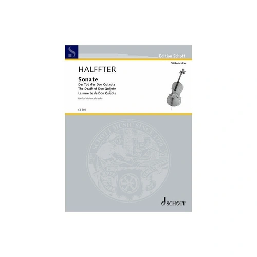Halffter - Sonata "The Death of Don Quixote" for Cello Solo, 12 Pages, Schott Music
