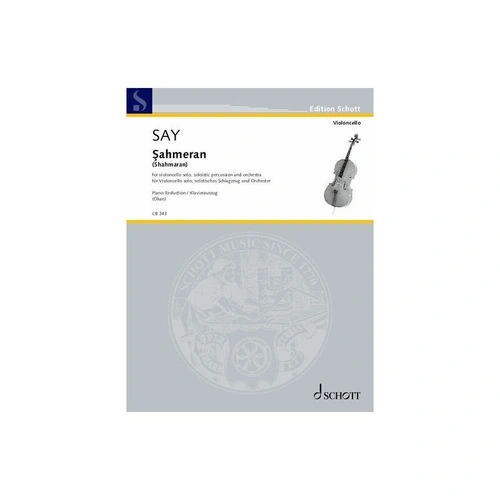 Sahmeran for Cello by Fazil Say - Piano Score, 44 Pages, Arranged by Can Okan, Published by Schott Music