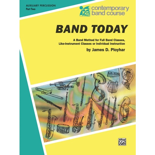 Band Today Part 2 Auxiliary Percussion Sheet Music