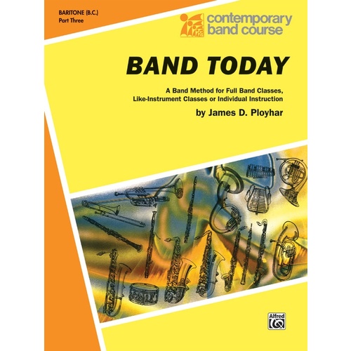 Band Today Part 3 Baritone BC Concert Band Sheet Music