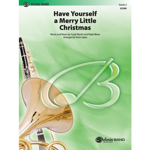 Have Yourself Merry Little Christmas Concert Band Gr 2 Score