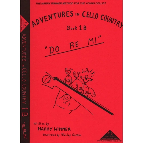 Adventures in Cello Country Book 1B by Harry Wimmer