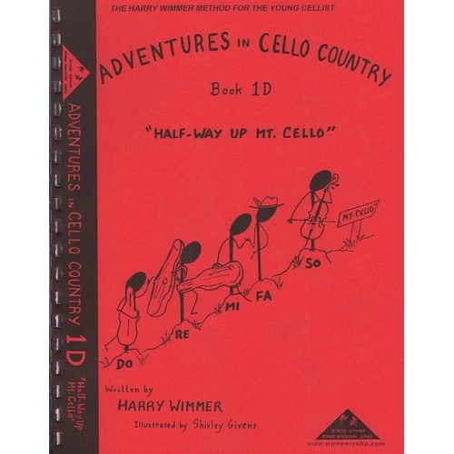 Adventures in Cello Country Book 1D by Harry Wimmer - Cello Instruction with Exercises and Songs