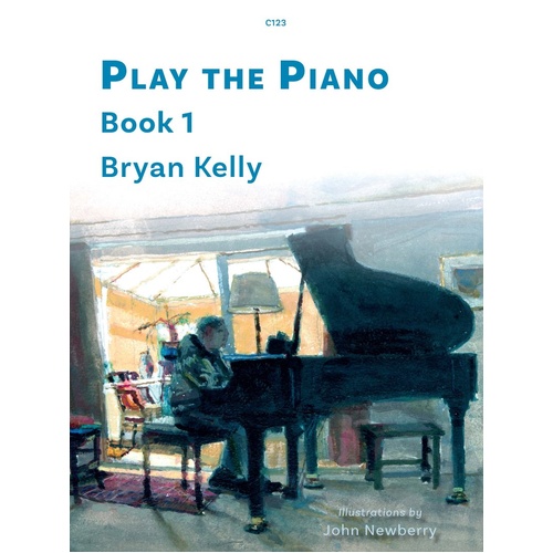 Kelly - Play the Piano Book 1 by Bryan Kelly, Clifton Edition, 1 Page, Steady Learning Approach for Piano Beginners
