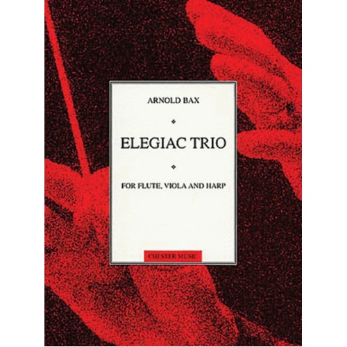 Bax - Elegiac Trio Flute/Viola/Harp Score/Parts