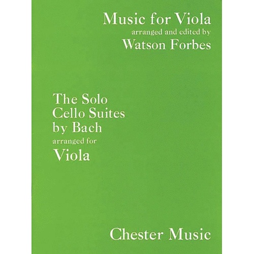 Solo Cello Suites by Bach Arranged for Viola - Watson Forbes Edition