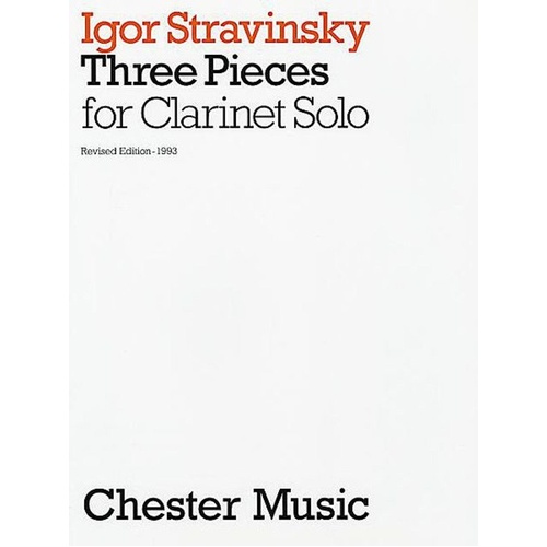 Stravinsky - Three Pieces for Clarinet Solo, Revised by Nicholas Hare, Chester Music, Instrument: Clarinet, Format: Solo, Pages: 1