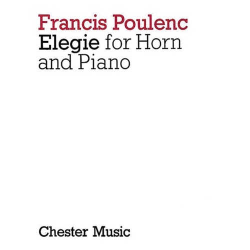Poulenc - Elegie for Horn and Piano, Score and Part, 8 Minutes Duration, Chester Music