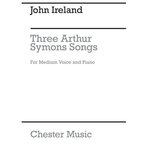 Ireland - 3 Arthur Symons Songs Medium Voice/Piano