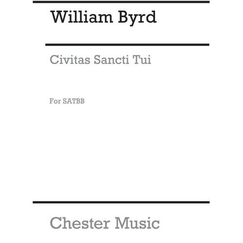 Byrd Civitas Sanctu Tui SATB