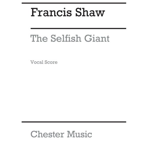 Shaw Selfish Giant Vocal Score (Arc)