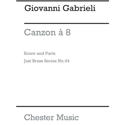 Just Brass 44 Canzon A 8 by Giovanni Gabrieli - Brass Ensemble Score and Parts