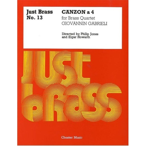 Just Brass 13 Canzon A 4 Gabrieli Brass Ensemble Score and Parts