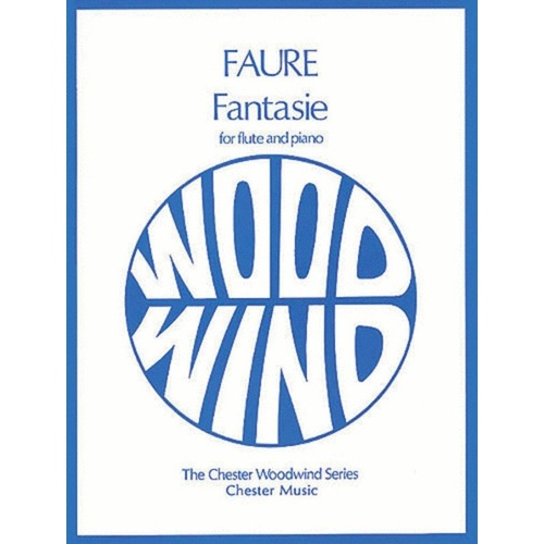 Faure - Fantasie Op. 79 for Flute/Piano, Edited by Trevor Wye, Chester Music, 28 Pages