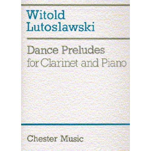 Lutoslawski - Dance Preludes for Clarinet and Piano