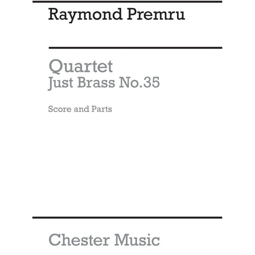 Just Brass 35 Quartet for Brass by Raymond Premru, Edited by Philip Jones & Elgar Howarth, Includes Score and Parts