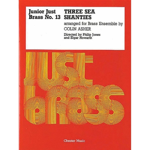 Junior Just Brass 13 Three Sea Shanties Score and Parts by Colin Asher