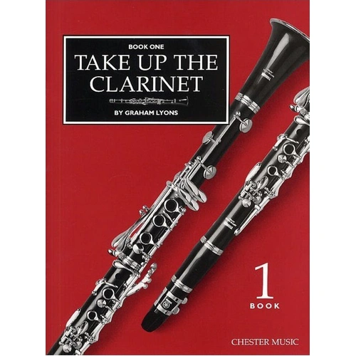 Take Up The Clarinet Book 1 by Graham Lyons