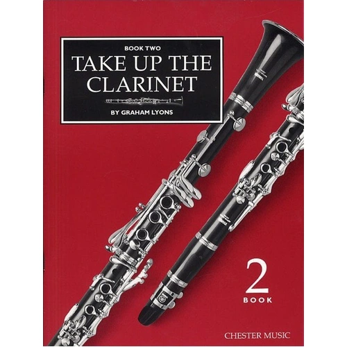 Take Up The Clarinet Book 2 by Graham Lyons