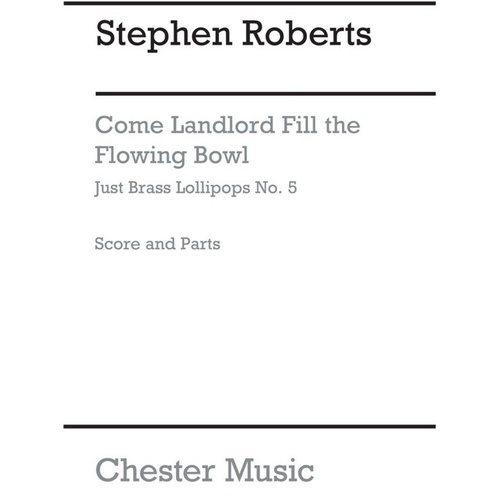 Come Landlord Fill the Flowing Bowl Brass Ensemble by Stephen Roberts