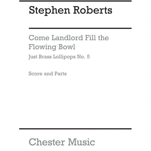 Come Landlord Fill the Flowing Bowl Brass Ensemble Score and Parts